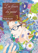 Fleurs du passé (Les), t. 03